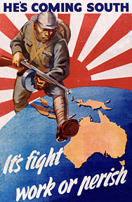 1942 Australian propaganda poster  Australia feared invasion by Imperial Japan following the Fall of Singapore.