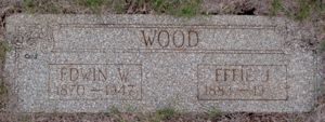 Edwin William and Effie Jane (Jackson) Wood Headstone