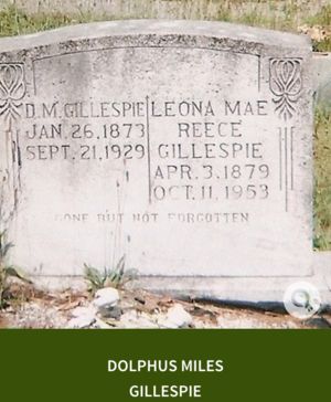 Dolphus Miles and Leona Mae Reece Gillespie’s headstone