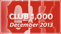 December 2013 Club 1,000