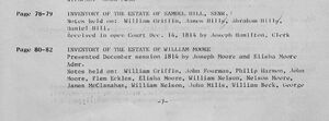 Inventories of Samuel Hill Sr and William Moore - mentions Wm Griffin aligning him with his son Thomas Griffin family