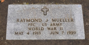 Private 1st Class Raymond J Mueller Gravemarker