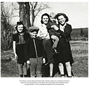 Pearl Hawks, George Mosher, Marjorie Daly, and Mary Daly who is holding Ruth Wilcox Marjorie is the schoolteacher at Newtown. She is boarding with the Wilcox family George Mosher is in the 1st grade and Marjorie is his school teacher