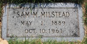 Sam M Milstead - Headstone