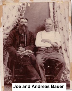 Joe Bauer (1853 - 1936) and Andreas Bauer (1856 - 1929)