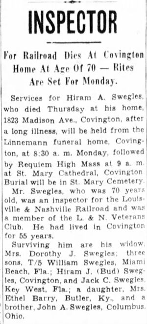Hiram A. Swegles obituary. Cincinnati, Enquirer, 9 June 1945, page 1, column 4.