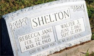 Walter & Rebecca Shelton - Headstone